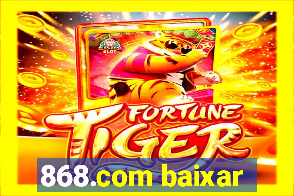 868.com baixar