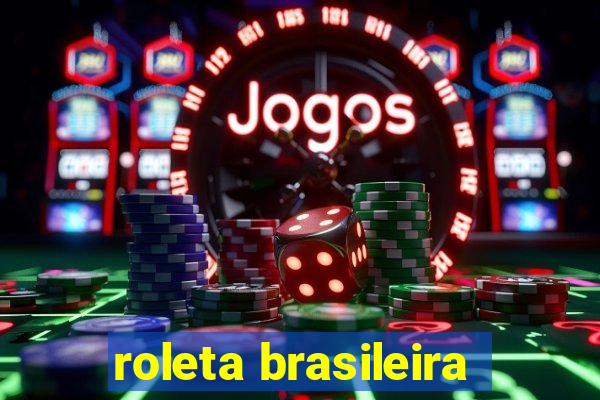 roleta brasileira