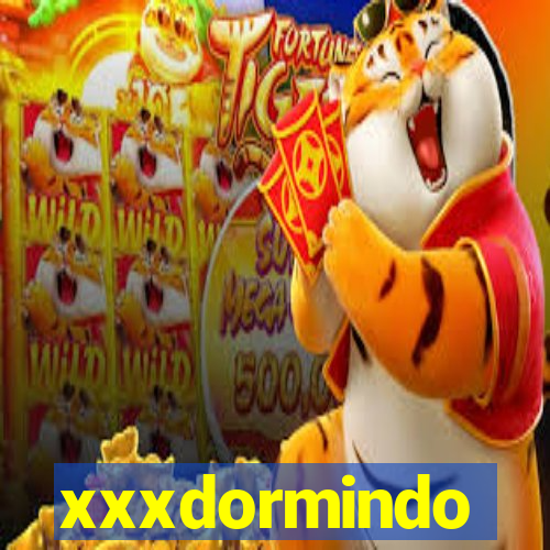 xxxdormindo