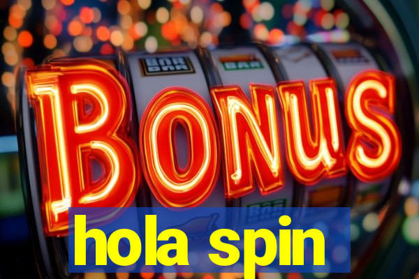 hola spin