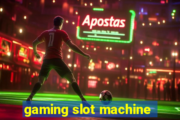 gaming slot machine