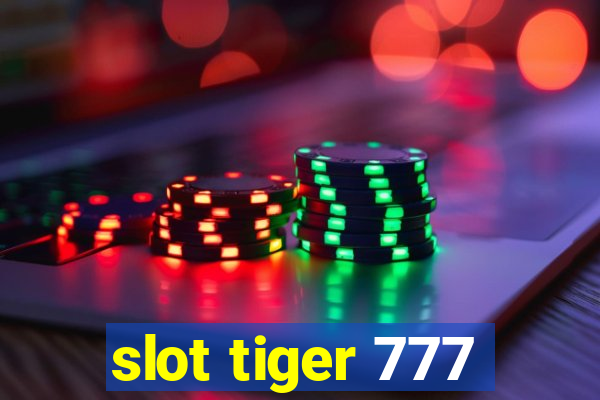 slot tiger 777