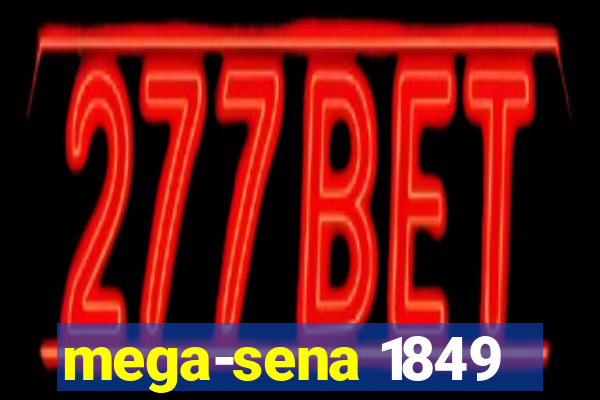 mega-sena 1849