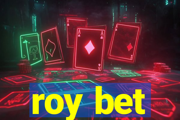 roy bet