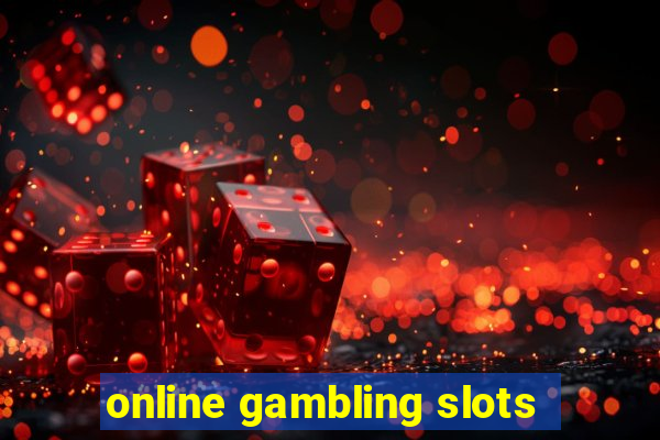 online gambling slots