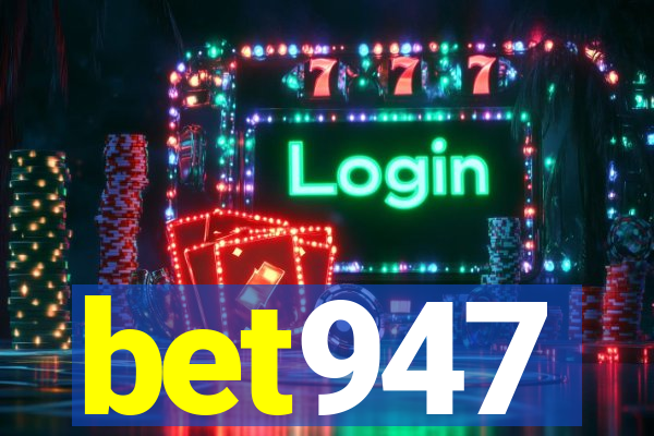 bet947