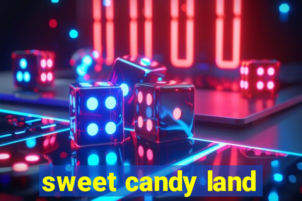 sweet candy land