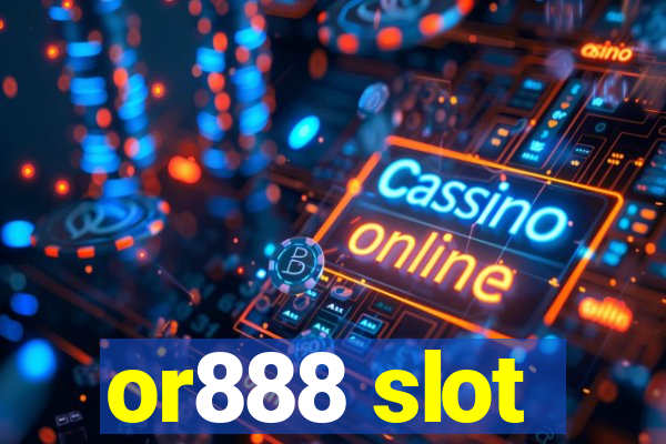 or888 slot