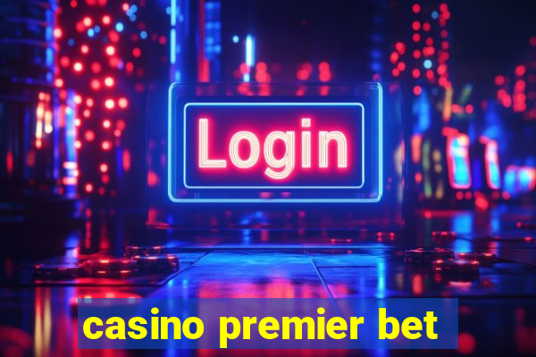 casino premier bet