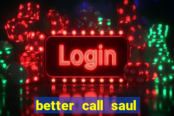better call saul torrent dublado