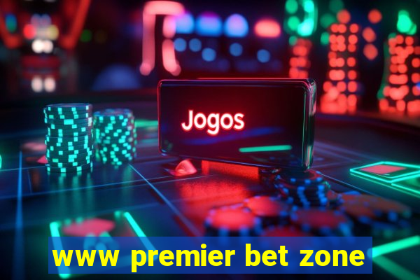 www premier bet zone