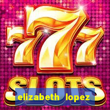 elizabeth lopez sanches nua