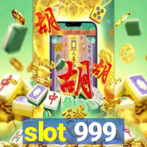 slot 999