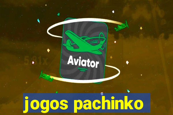 jogos pachinko