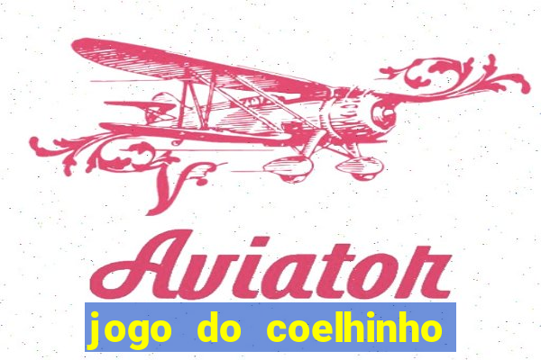 jogo do coelhinho que ganha dinheiro