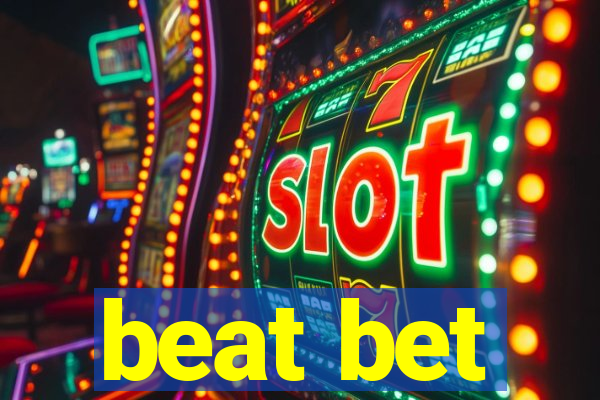 beat bet