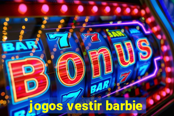 jogos vestir barbie