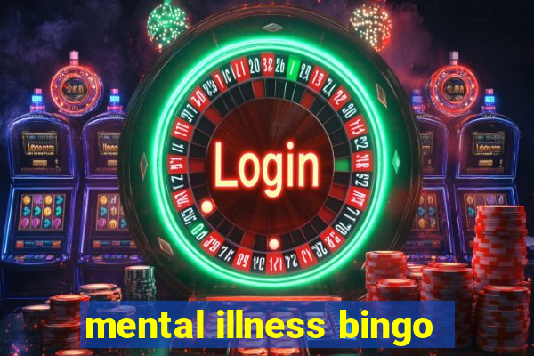 mental illness bingo