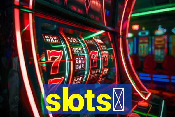 slots、