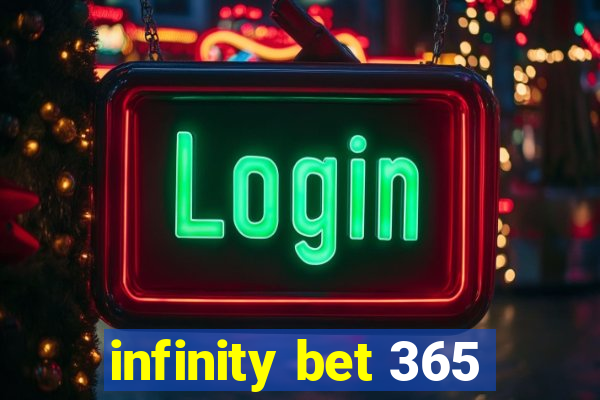 infinity bet 365