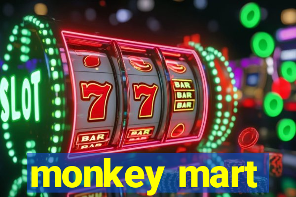 monkey mart