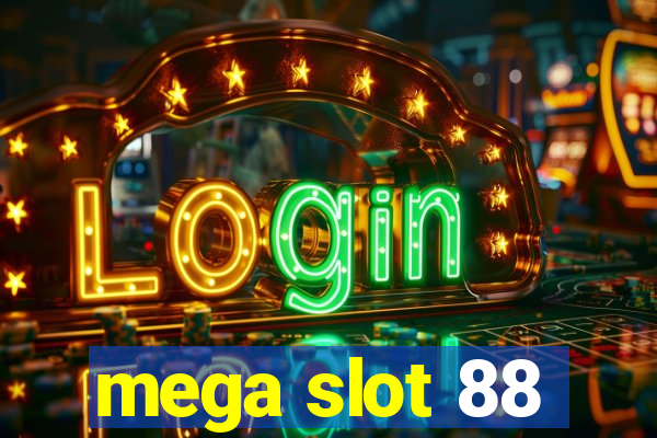 mega slot 88