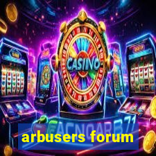 arbusers forum