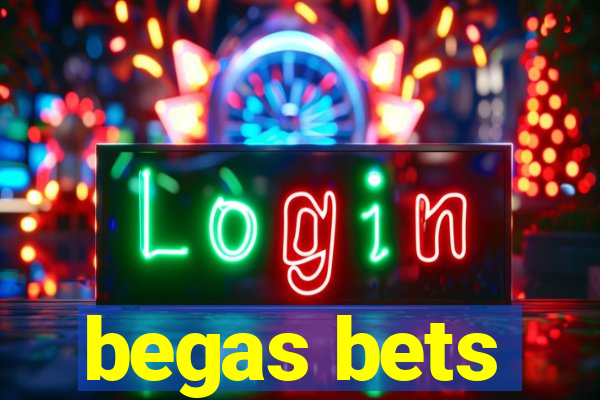 begas bets