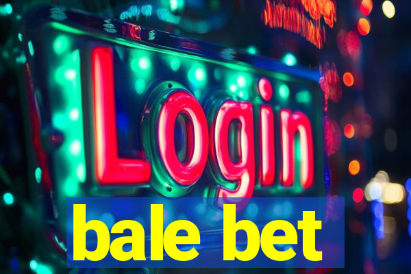 bale bet