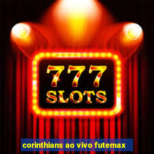 corinthians ao vivo futemax
