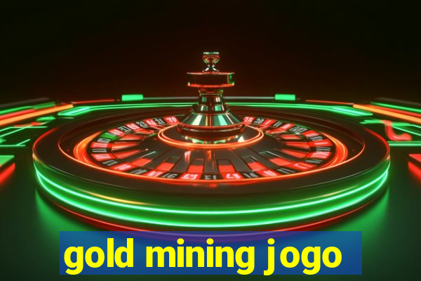 gold mining jogo