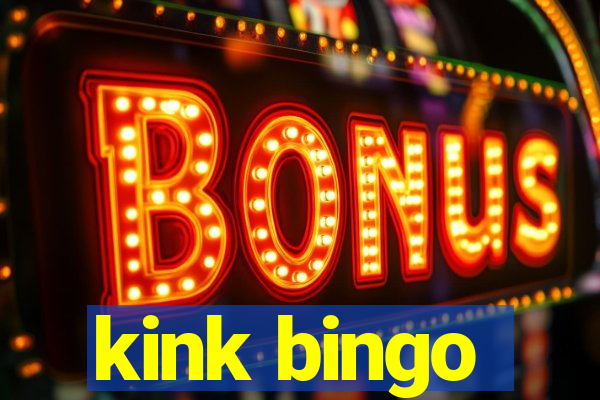 kink bingo