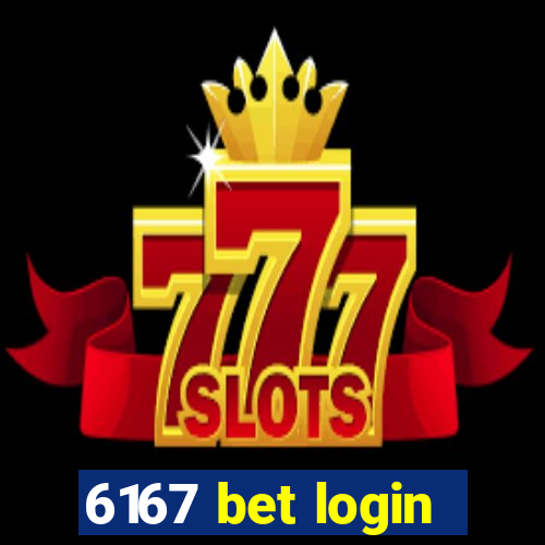 6167 bet login