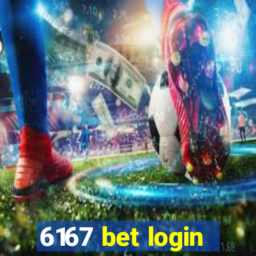 6167 bet login