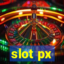 slot px