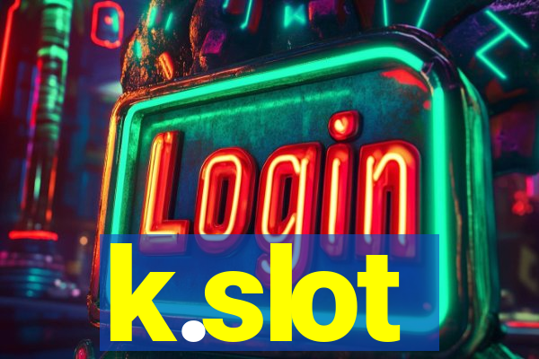 k.slot