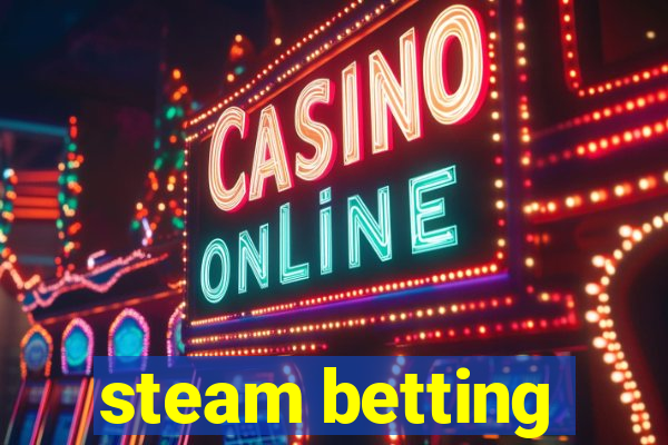 steam betting