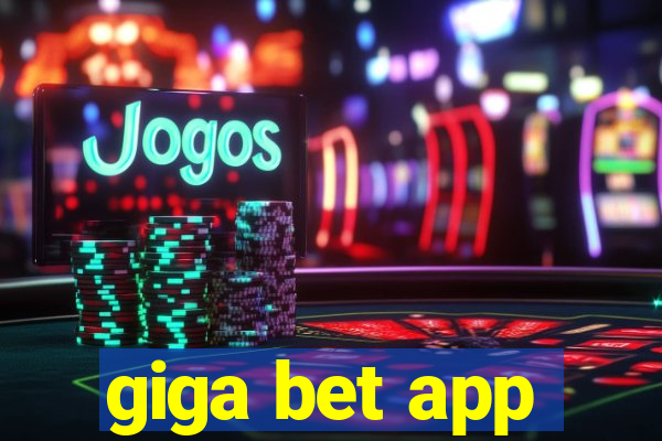 giga bet app