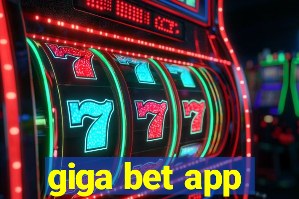 giga bet app