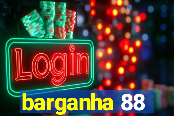 barganha 88