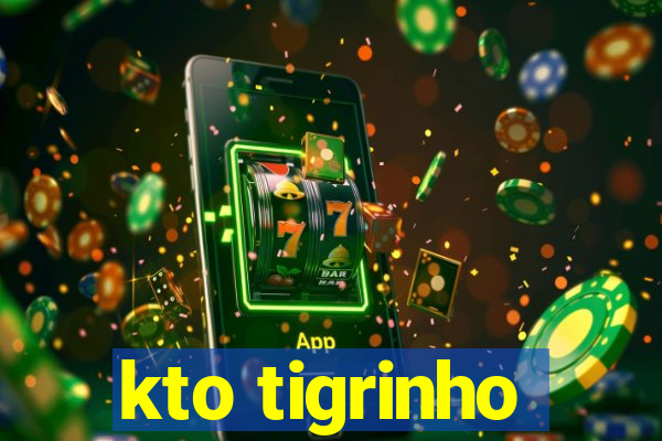 kto tigrinho