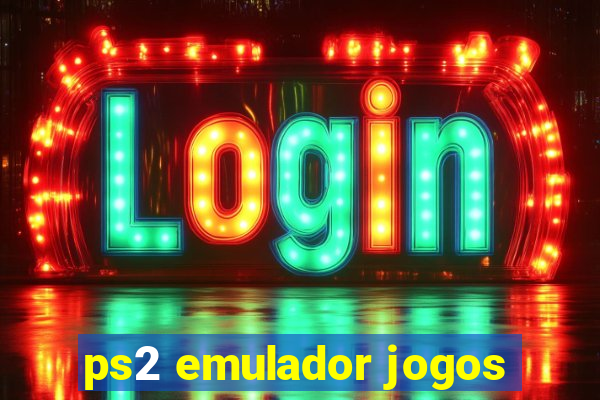 ps2 emulador jogos