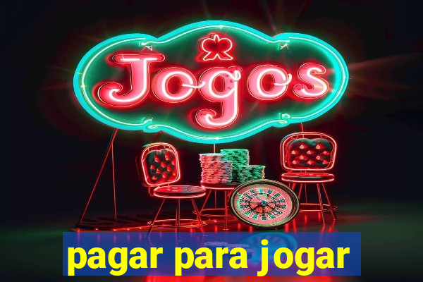 pagar para jogar