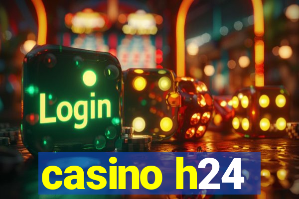 casino h24