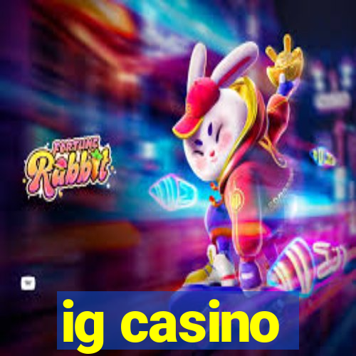 ig casino