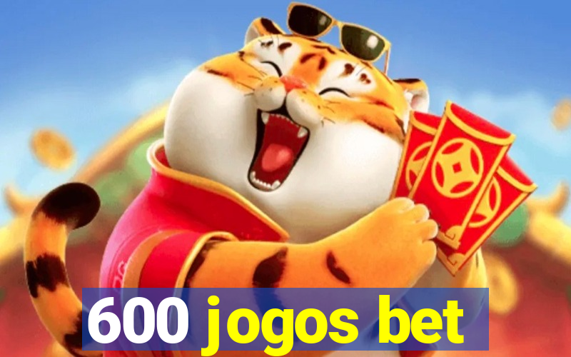 600 jogos bet