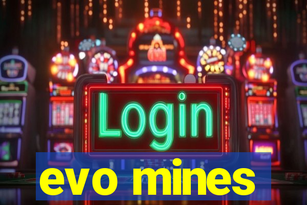 evo mines