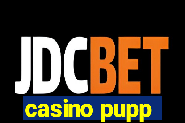 casino pupp