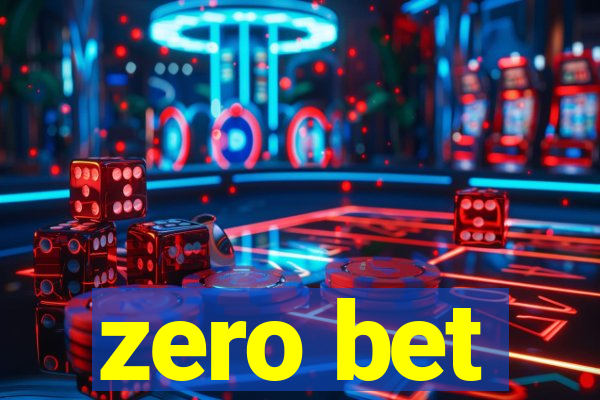 zero bet