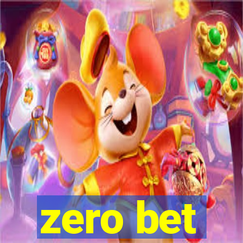 zero bet